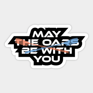 May The Oars Sticker